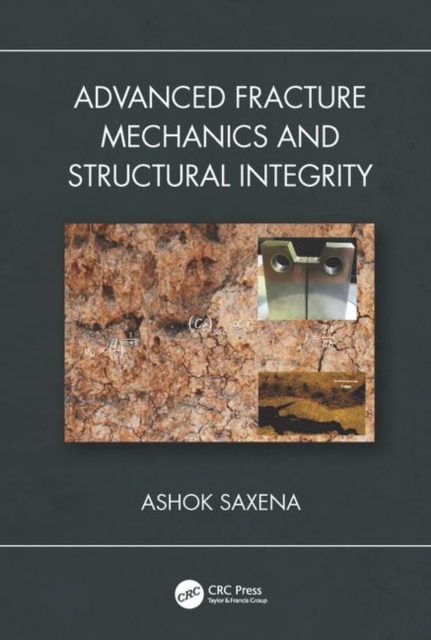 Advanced Fracture Mechanics and Structural Integrity, Hardback Book