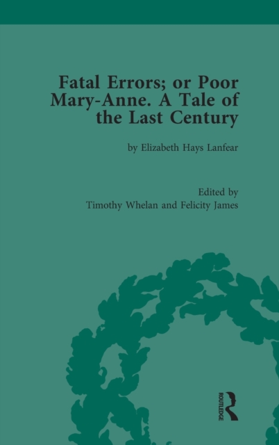 Fatal Errors; or Poor Mary-Anne. A Tale of the Last Century : by Elizabeth Hays Lanfear, Hardback Book