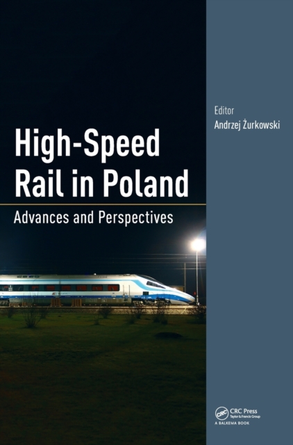 High-Speed Rail in Poland : Advances and Perspectives, Hardback Book