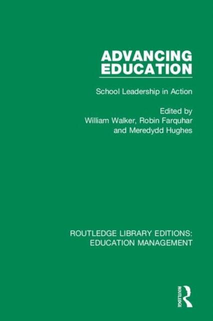 Advancing Education : School Leadership in Action, Paperback / softback Book