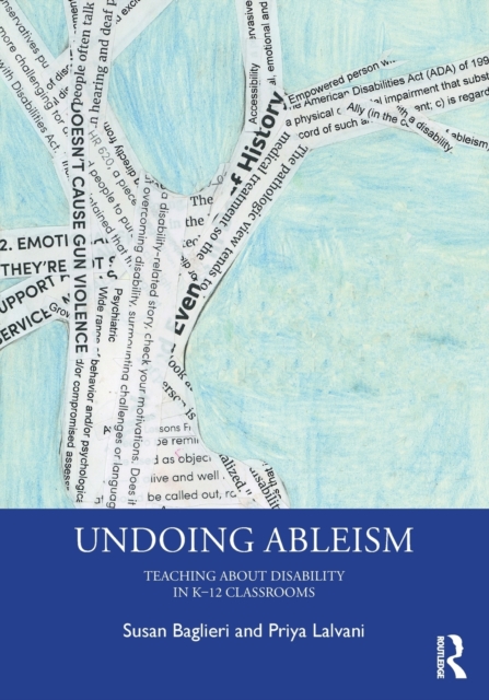 Undoing Ableism : Teaching About Disability in K-12 Classrooms, Paperback / softback Book