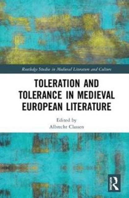 Toleration and Tolerance in Medieval European Literature, Hardback Book