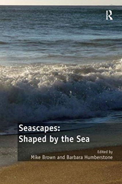 Seascapes: Shaped by the Sea, Paperback / softback Book