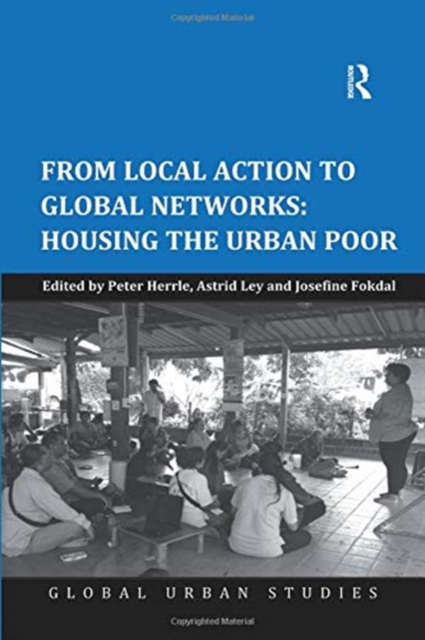 From Local Action to Global Networks: Housing the Urban Poor, Paperback / softback Book