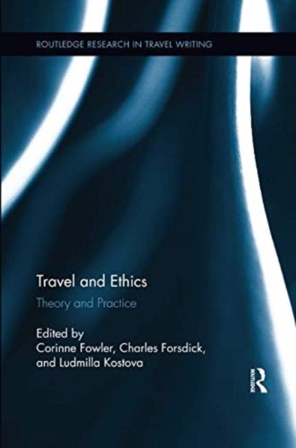 Travel and Ethics : Theory and Practice, Paperback / softback Book