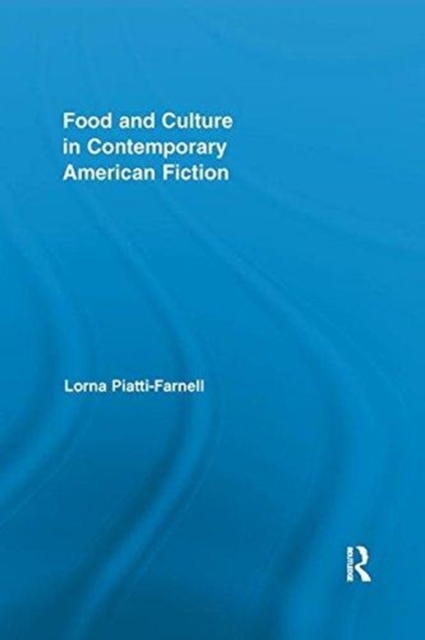 Food and Culture in Contemporary American Fiction, Paperback / softback Book