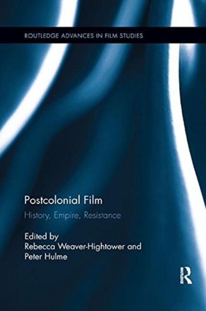 Postcolonial Film : History, Empire, Resistance, Paperback / softback Book