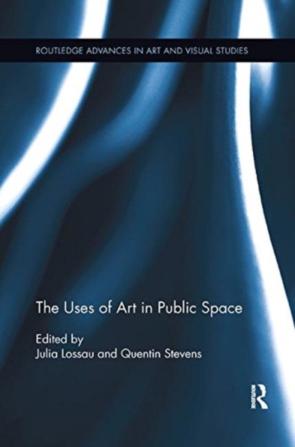 The Uses of Art in Public Space, Paperback / softback Book