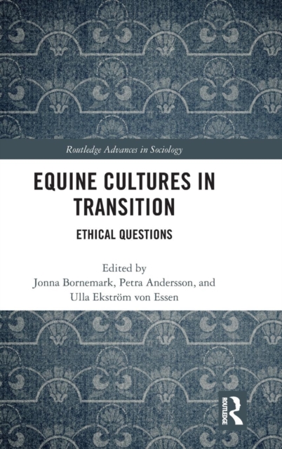 Equine Cultures in Transition : Ethical Questions, Hardback Book