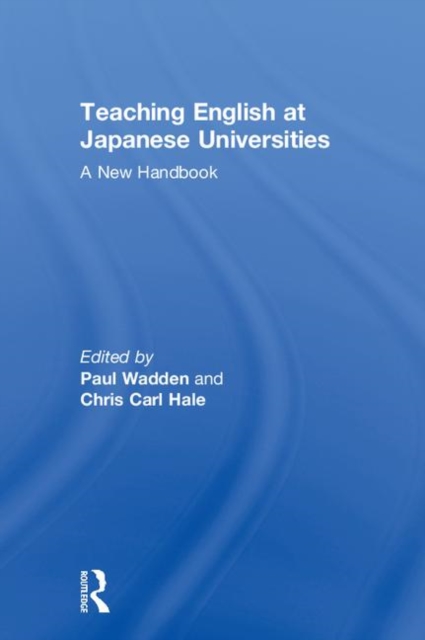 Teaching English at Japanese Universities : A New Handbook, Hardback Book