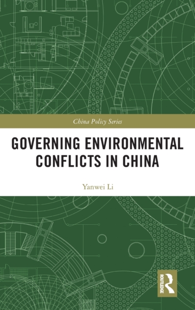 Governing Environmental Conflicts in China, Hardback Book