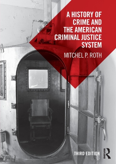 A History of Crime and the American Criminal Justice System, Paperback / softback Book