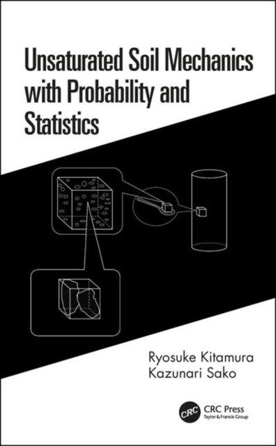 Unsaturated Soil Mechanics with Probability and Statistics, Hardback Book
