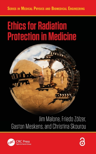 Ethics for Radiation Protection in Medicine, Hardback Book