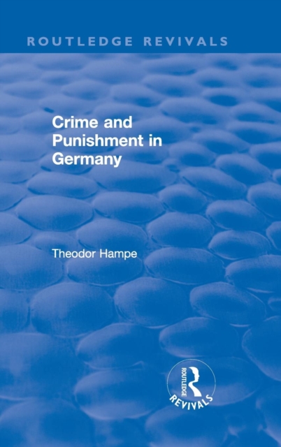Revival: Crime and Punishment in Germany (1929), Hardback Book