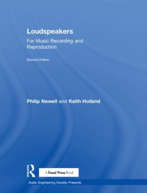Loudspeakers : For Music Recording and Reproduction, Hardback Book