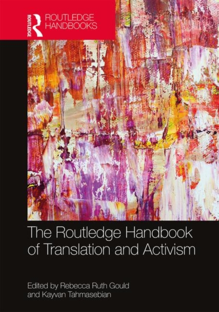 The Routledge Handbook of Translation and Activism, Hardback Book