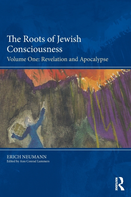 The Roots of Jewish Consciousness, Volume One : Revelation and Apocalypse, Paperback / softback Book