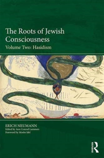The Roots of Jewish Consciousness, Volume Two : Hasidism, Paperback / softback Book