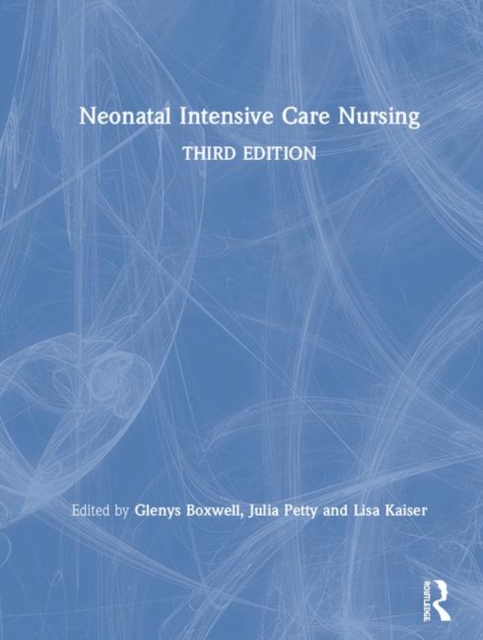 Neonatal Intensive Care Nursing, Hardback Book