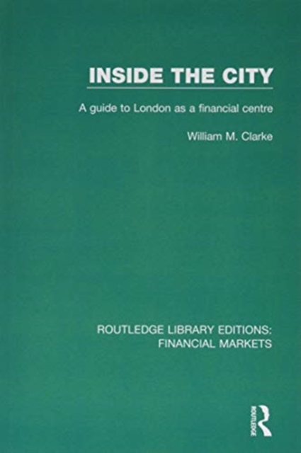 Inside the City : A Guide to London as a Financial Centre, Paperback / softback Book