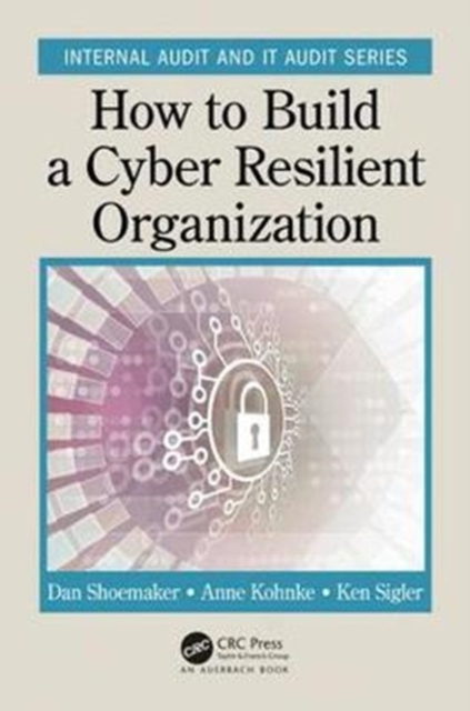 How to Build a Cyber-Resilient Organization, Paperback / softback Book