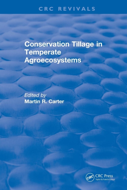 Conservation Tillage in Temperate Agroecosystems, Paperback / softback Book