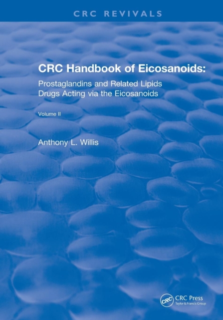 Revival: CRC Handbook of Eicosanoids, Volume II (1989) : Prostaglandins and Related Lipids, Paperback / softback Book
