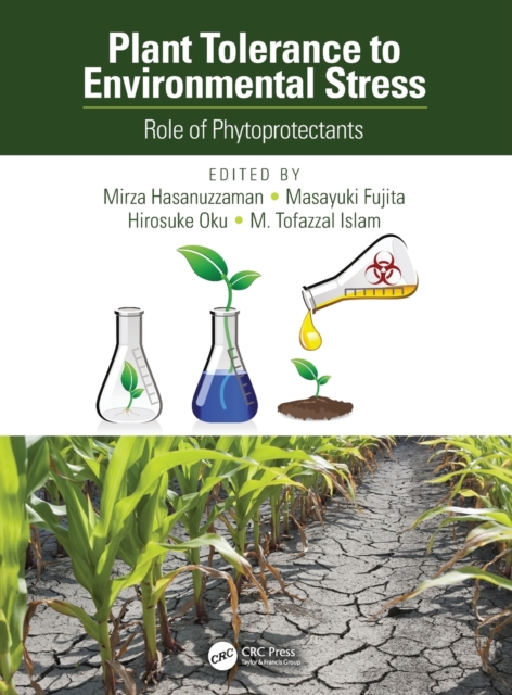 Plant Tolerance to Environmental Stress : Role of Phytoprotectants, Hardback Book