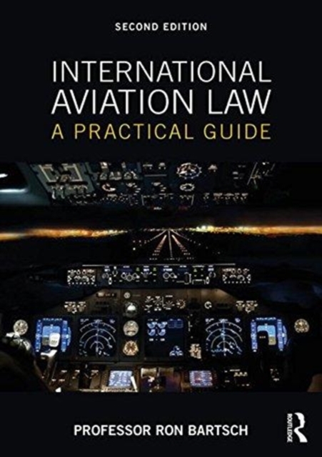 International Aviation Law : A Practical Guide, Hardback Book