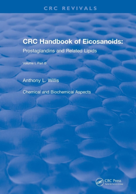 Revival: Handbook of Eicosanoids (1987) : Volume I, Part B, Paperback / softback Book