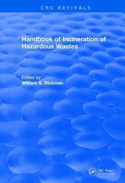 Revival: Handbook of Incineration of Hazardous Wastes (1991), Paperback / softback Book