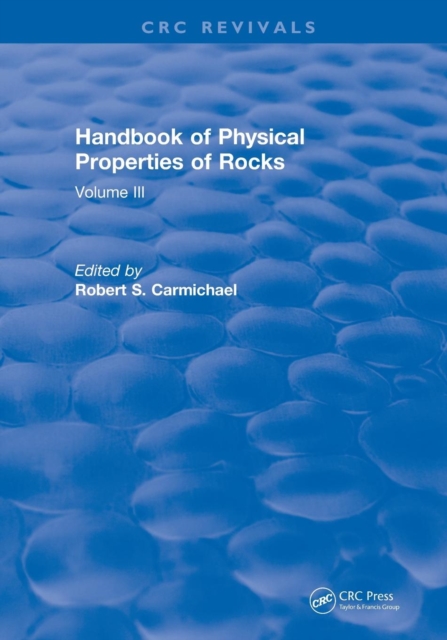 Revival: Handbook of Physical Properties of Rocks (1984) : Volume III, Paperback / softback Book