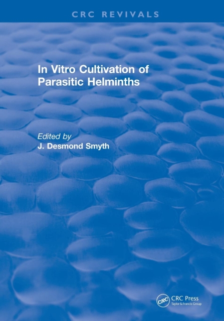 Revival: In Vitro Cultivation of Parasitic Helminths (1990), Paperback / softback Book