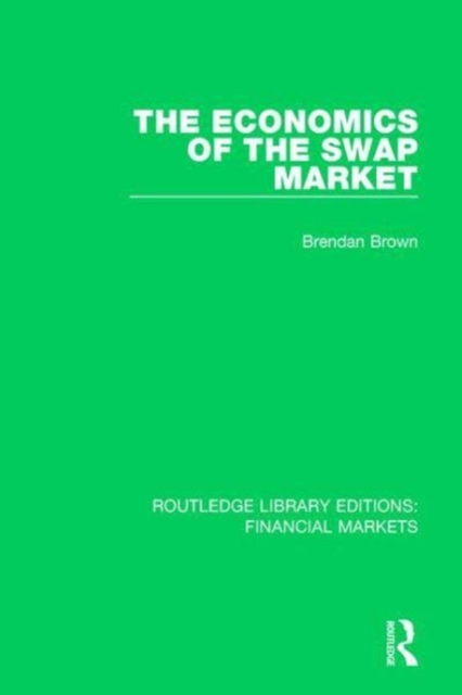 The Economics of the Swap Market, Hardback Book