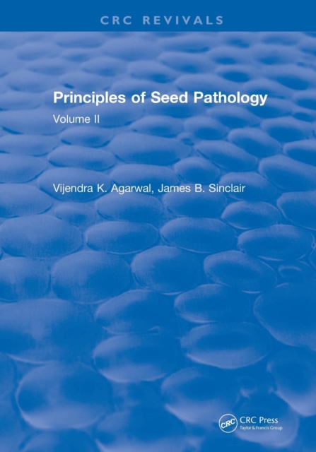 Revival: Principles of Seed Pathology (1987) : Volume II, Paperback / softback Book
