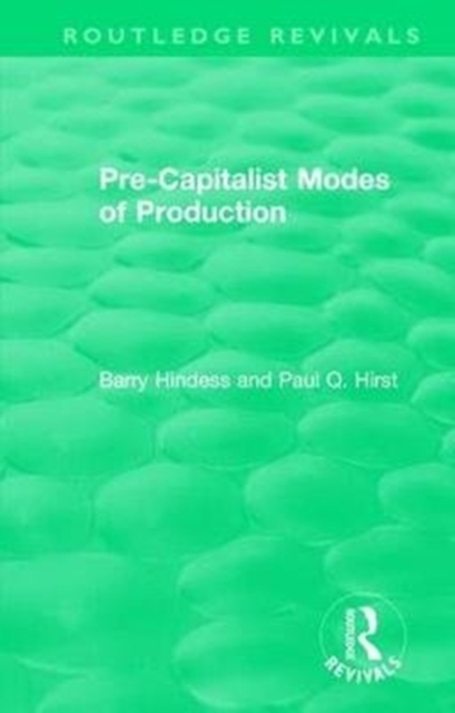 Routledge Revivals: Pre-Capitalist Modes of Production (1975), Hardback Book