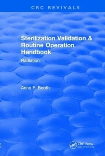 Sterilization Validation and Routine Operation Handbook (2001) : Radiation, Paperback / softback Book