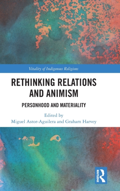Rethinking Relations and Animism : Personhood and Materiality, Hardback Book