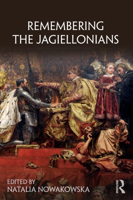 Remembering the Jagiellonians, Paperback / softback Book
