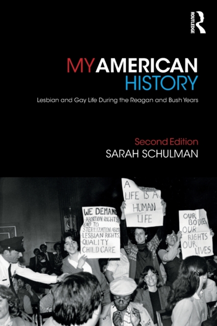 My American History : Lesbian and Gay Life During the Reagan and Bush Years, Paperback / softback Book