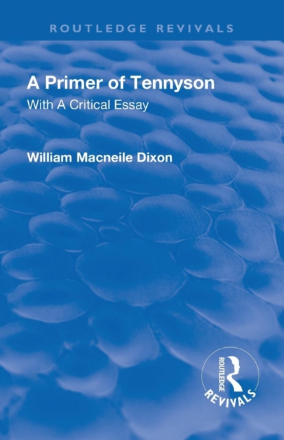 Revival: A Primer of Tennyson (1901) : With a Critical essay, Paperback / softback Book