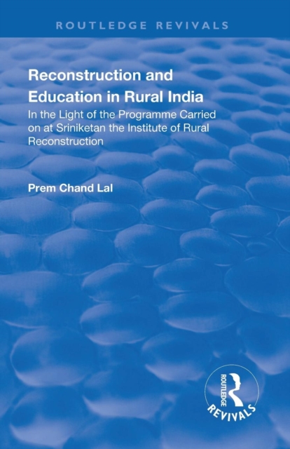Revival: Reconstruction and Education in Rural India (1932), Paperback / softback Book