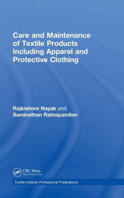 Care and Maintenance of Textile Products Including Apparel and Protective Clothing, Hardback Book