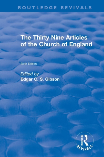 Revival: The Thirty Nine Articles of the Church of England (1908), Paperback / softback Book