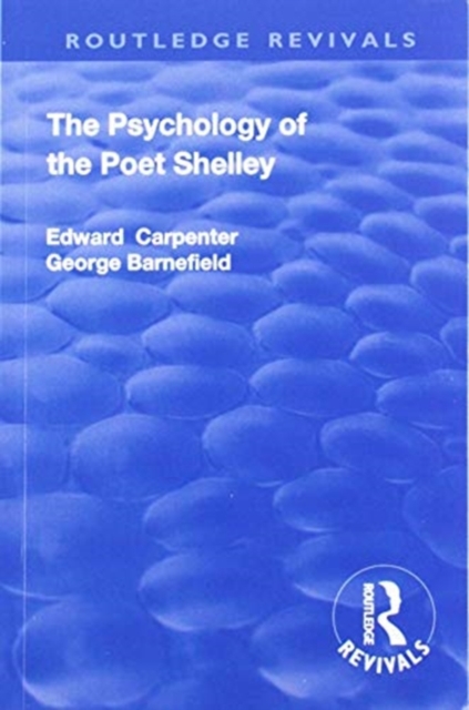 Revival: The Psychology of the Poet Shelley (1925), Paperback / softback Book