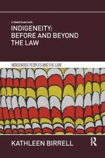 Indigeneity: Before and Beyond the Law, Paperback / softback Book
