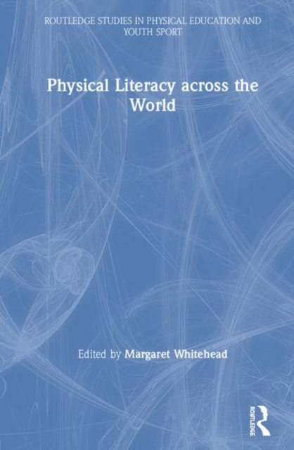 Physical Literacy across the World, Hardback Book