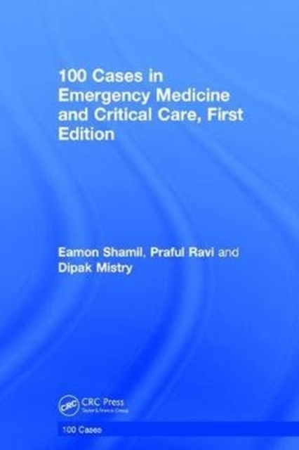 100 Cases in Emergency Medicine and Critical Care, Hardback Book