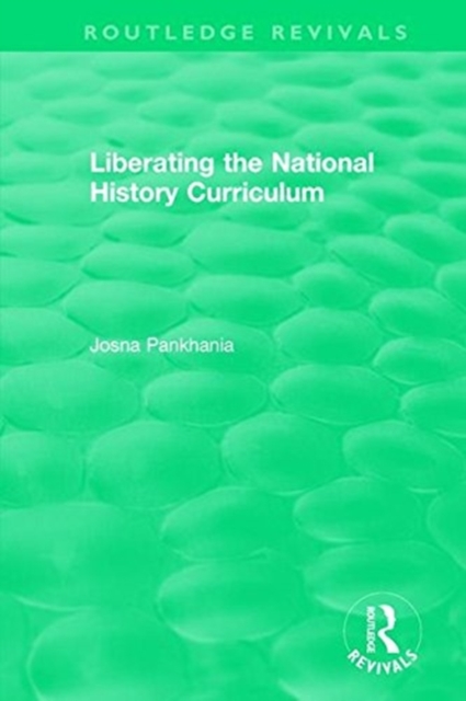 Liberating the National History Curriculum, Paperback / softback Book